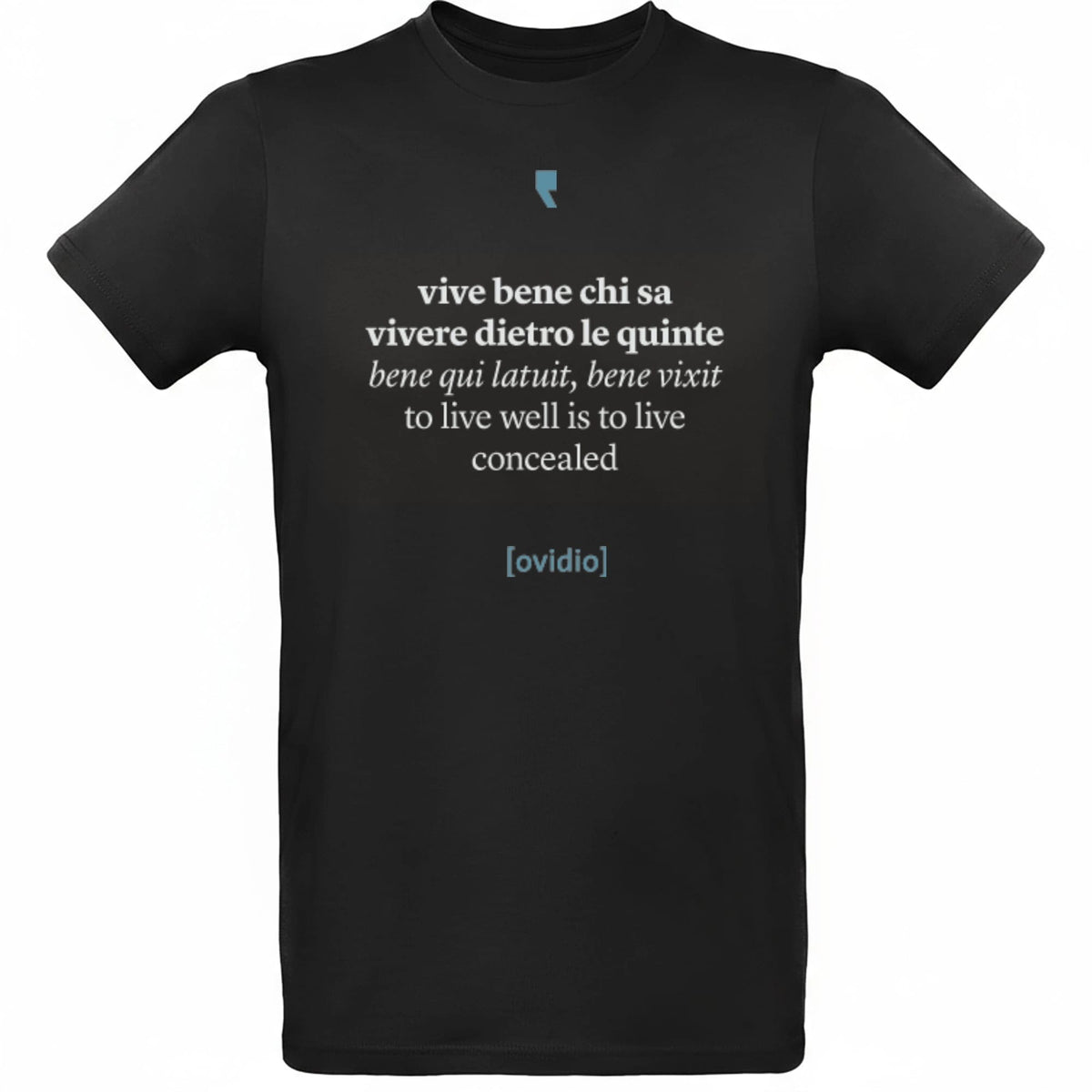 Maglietta nera con frase di Ovidio “Vive bene chi sa vivere dietro le quinte”, vista frontale